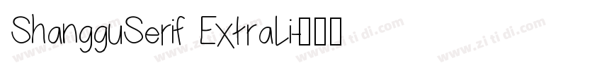 ShangguSerif ExtraLi字体转换